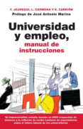 UNIVERSIDAD Y EMPLEO: MANUAL DE INSTRUCCIONES de JAUREGUI, FERNANDO 