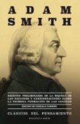 ESCRITOS PRELIMINARES DE LA RIQUEZA DE LAS NACIONES Y CONSIDERA CIONES SOBRE LA PRIMERA FORMACION DE LAS LENGUAS de SMITH, ADAM 