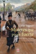 MUJERES QUE PISAN FUERTE di SAGNER, KARIN 