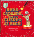 ABRACADABRA QUE TU CUERPO SE ABRA! di MAIZELS, JENNIE PETTY, J. WILLIAM 