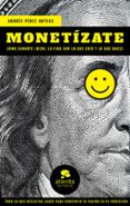 MONETIZATE di PEREZ ORTEGA, ANDRES 