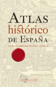 ATLAS HISTORICO DE ESPAA (3 ED.) di VV.AA. 