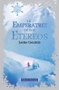 LA EMPERATRIZ DE LOS ETREOS di GALLEGO, LAURA 