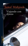 VIAJANDO CON DJINNS de MAHJOUB, JAMAL 