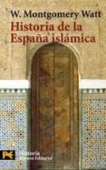 HISTORIA DE LA ESPAA ISLAMICA de WATT, W. MONTGOMERY 