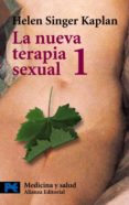 LA NUEVA TERAPIA SEXUAL (T. I) de KAPLAN, HELEN SINGER 