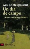 UN DIA DE CAMPO Y OTROS CUENTOS GALANTES de MAUPASSANT, GUY DE 