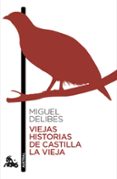VIEJAS HISTORIAS DE CASTILLA LA VIEJA de DELIBES, MIGUEL 