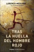 TRAS LA HUELLA DEL HOMBRE ROJO de MEDIANO, LORENZO 