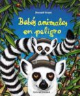 BEBES ANIMALES EN PELIGRO de GRANT, DONALD 
