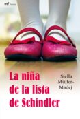 LA NIA DE LA LISTA DE SCHINDLER di MLLER-MADEJ, STELLA 