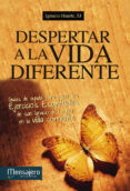 DESPERTAR A LA VIDA DIFERENTE di HUARTE, IGNACIO 