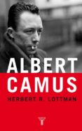 ALBERT CAMUS de LOTTMAN, HERBERT R. 
