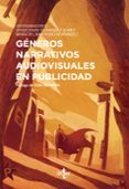 GNEROS NARRATIVOS AUDIOVISUALES EN PUBLICIDAD de FERNANDEZ GOMEZ, JORGE DAVID 
