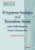 EL ARGUMENTO ONTOLGICO EN EL RACIONALISMO ALEMN de GARAY, IGNACIO 