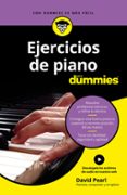 EJERCICIOS DE PIANO PARA DUMMIES di PEARL, DAVID 