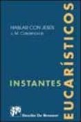 INSTANTES EUCARISTICOS de CASASNOVAS, J.M. 