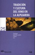TRADICION Y CULTURA DEL VINO EN LA ALPUJARRA di VV.AA