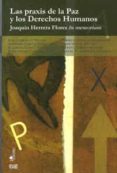 LAS PRAXIS DE LA PAZ Y LOS DERECHOS HUMANOS di VV.AA