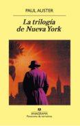 LA TRILOGIA DE NUEVA YORK de AUSTER, PAUL 