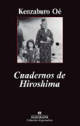 CUADERNOS DE HIROSHIMA de OE, KENZABURO 