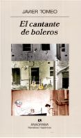 EL CANTANTE DE BOLEROS de TOMEO, JAVIER 