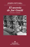 EL SECRETO DE JOE GOULD de MITCHELL, JOSEPH 