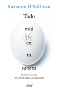 TODO EST EN TU CABEZA de O SULLIVAN, SUZANNE 