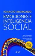 EMOCIONES E INTELIGENCIA SOCIAL de MORGADO, IGNACIO 