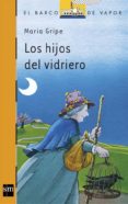 LOS HIJOS DEL VIDRIERO  (10 ED.) de GRIPE, MARIA 