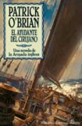 EL AYUDANTE DEL CIRUJANO (SERIE AUBREY-MATURIN 7) di O`BRIAN, PATRICK 