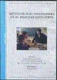 METODOLOGA INNOVADORA EN EL PROCESO EDUCATIVO (DVD) de SEVILLANO GARCIA, MARIA LUISA  DOMINGUEZ GARRIDO, MARIA CONCEPCION 