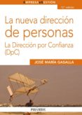 LA NUEVA DIRECCION DE PERSONAS: LA DIRECCION POR CONFIANZA (DPC) de GASALLA DAPENA, JOSE MARIA 