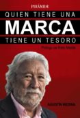 QUIEN TIENE UNA MARCA TIENE UN TESORO de MEDINA, AGUSTIN 