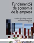 FUNDAMENTOS DE ECONOMIA DE LA EMPRESA (2 ED.) de GONZALEZ DOMINGUEZ, FRANCISCO JOSE  GANAZA VARGAS, JUAN DOMINGO 