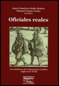 OFICIALES REALES de PARDO MOLERO, JUAN FRANCISCO 