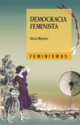 DEMOCRACIA FEMINISTA (2 ED.) de MIYARES, ALICIA 