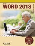 WORD 2013 (INFORMATICA PARA MAYORES) de MARTOS RUBIO, ANA 
