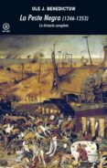 LA PESTE NEGRA, 1346-1353: LA HISTORIA COMPLETA de BENEDICTOW, OLE J. 