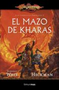 EL MAZO DE KHARAS (DRAGONLANCE:LAS CRONICAS PERDIDAS) de WEIS, MARGARET  HICKMAN, TRACY 