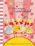 EL LIBRO MAGICO DE LA AMISTAD (VALERIA VARITA) de THOMSON, EMMA 