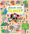 DONDE ESTA ELMER? (ELMER. ALBUM ILUSTRADO) de MCKEE, DAVID 