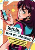 Xènia Tens Un Whatsapp Por Gemma Pasqual I Escriva, Tapa Blanda