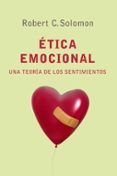 ETICA EMOCIONAL: UNA TEORIA DE LOS SENTIMIENTOS de SOLOMON, ROBERT C. 