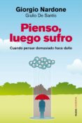 PIENSO, LUEGO SUFRO de NARDONE, GIORGIO   SANTIS, GIULIO DE 