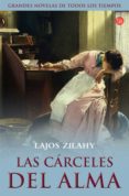 LAS CARCELES DEL ALMA di ZILAHY, LAJOS 