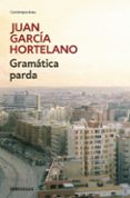 GRAMTICA PARDA de GARCIA HORTELANO, JUAN 