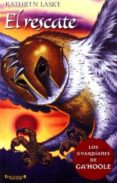 EL RESCATE: LOS GUARDIANES DE GAHOOLE 3 de LASKY, KATHRYN 