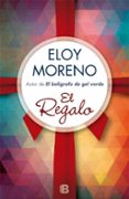 EL REGALO de MORENO OLARIA, ELOY 