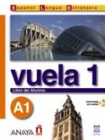 VUELA 1 A1: LIBRO DEL ALUMNO (INTENSIVO) (INCLUYE CD) di VV.AA. 